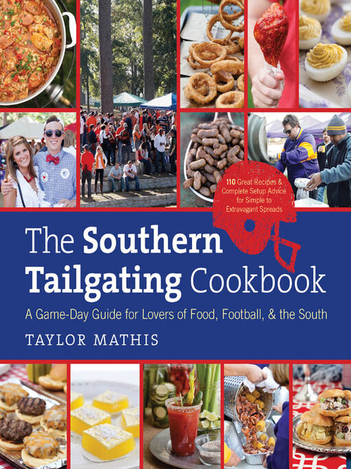 Title details for The Southern Tailgating Cookbook by Taylor Mathis - Available